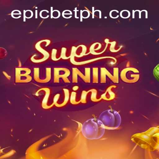 SuperBurningWins: The Epicbet Revolution in Gaming