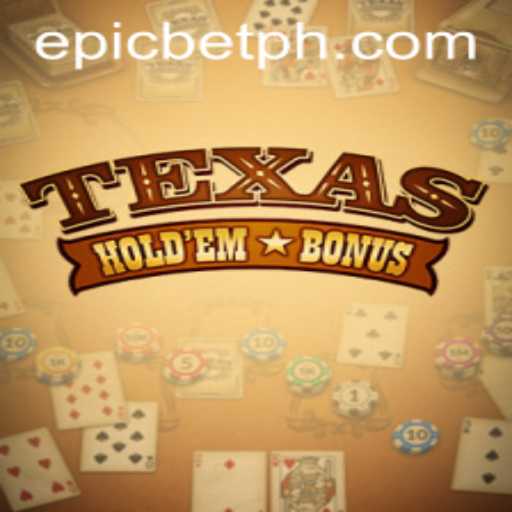 Unveiling the Thrills of Texas Hold'em Bonus with Epicbet